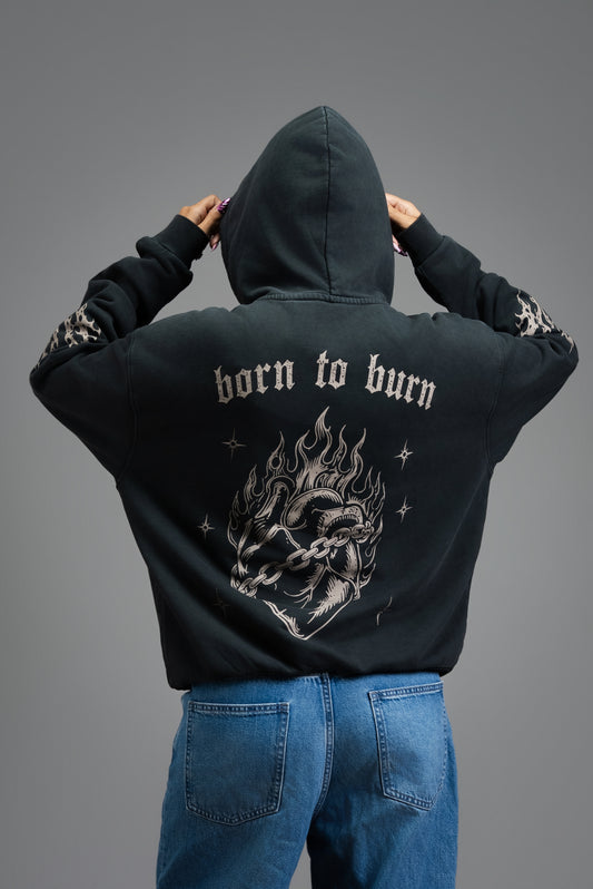 091 - BORN TO BURN HOODIE